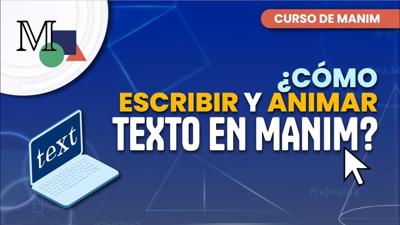 🔴¿Cómo escribir y animar TEXTO en Manim? Texto ANIMADO👀