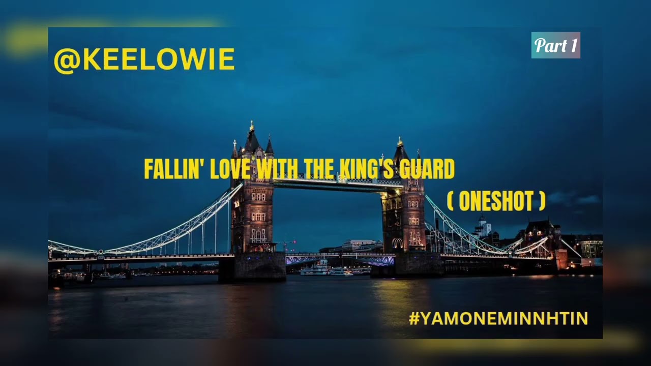 Fallin' Love With The King's Guard...part_1 | KeeLowie⛄