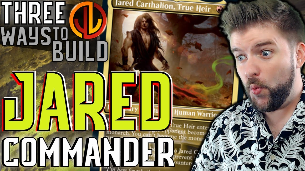 Jared Carthalion, True Heir | EDH Three Ways [Commander Strategies for Every Player]
