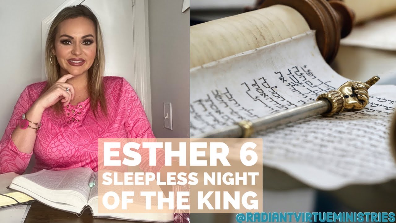 Esther Chapter 6: The King's Night of Restlessness