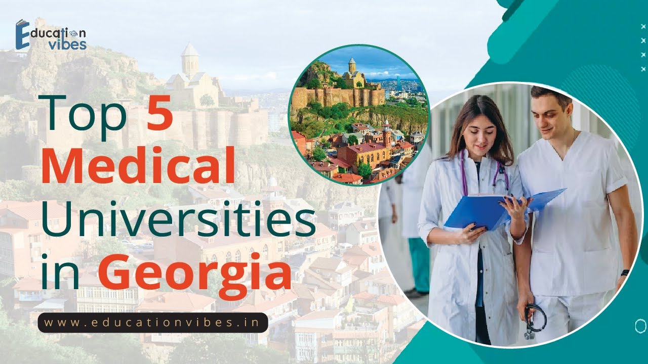 Top 5 Medical Universities in Georgia | Best Medical Schools in Georgia | MBBS in Georgia