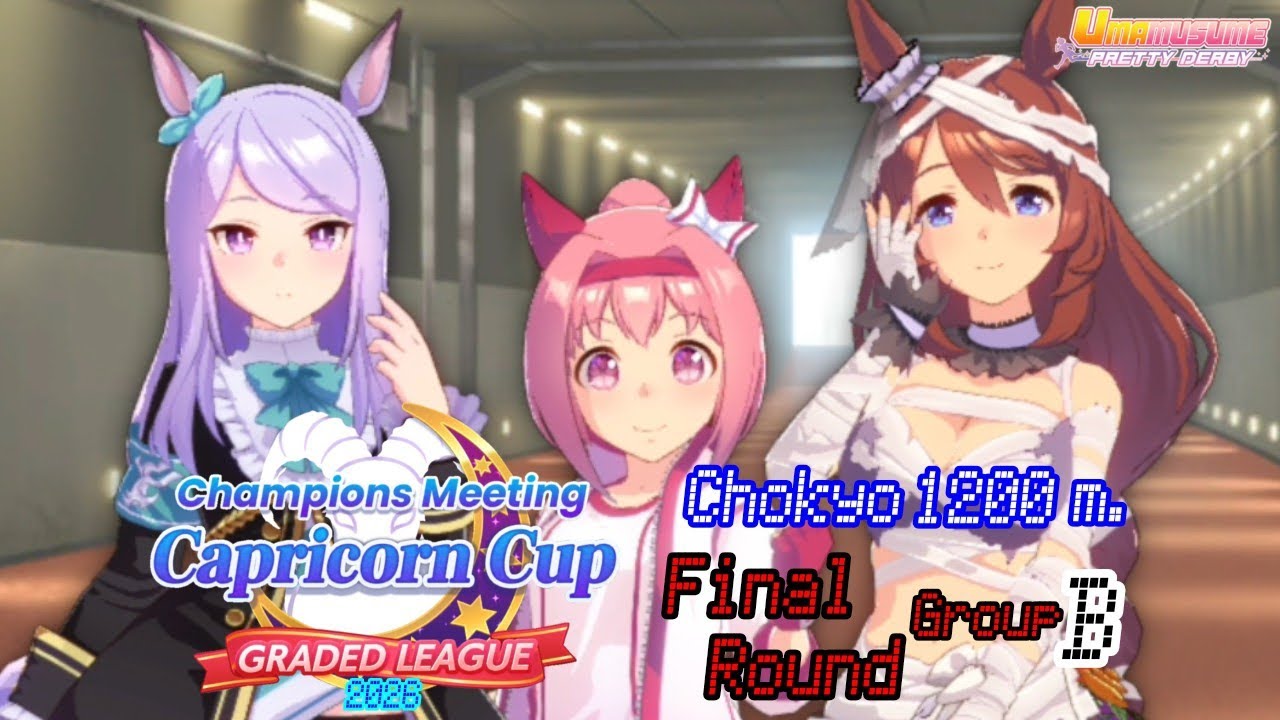 Champions Meeting Capricorn ♑ Cup Graded League 2026 Final Round Group B