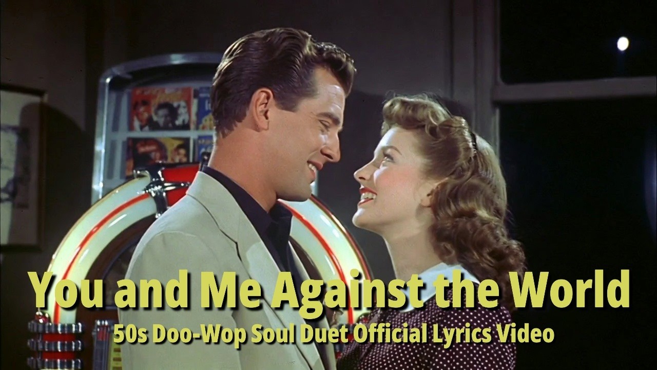 You and Me Against the World Vintage 50s Doo-Wop Early Rock & Roll Official Video