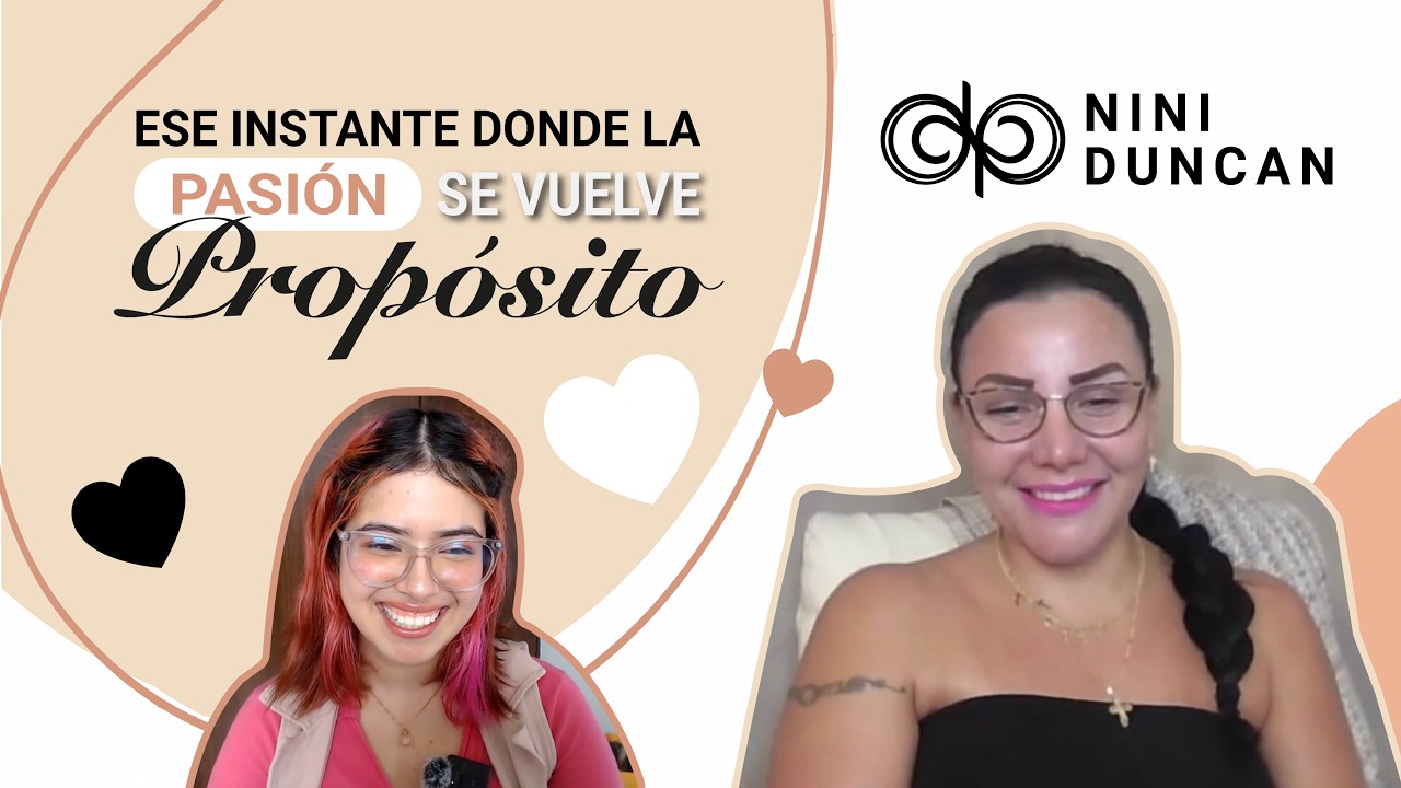Ese instante donde la pasión se vuelve propósito | EP3 | PODCAST | NINI DUNCAN SKIN