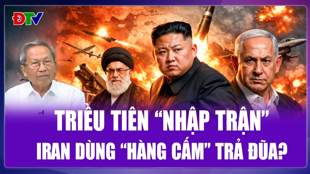 QUỐC TẾ HÔM NAY: Triều tiên đòi “nhập trận” cùng Iran; Tehran bị Israel tố dùng “hàng cấm” trả đũa?