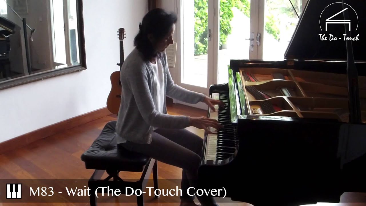 M83 - Wait (The Do-Touch Piano Cover)
