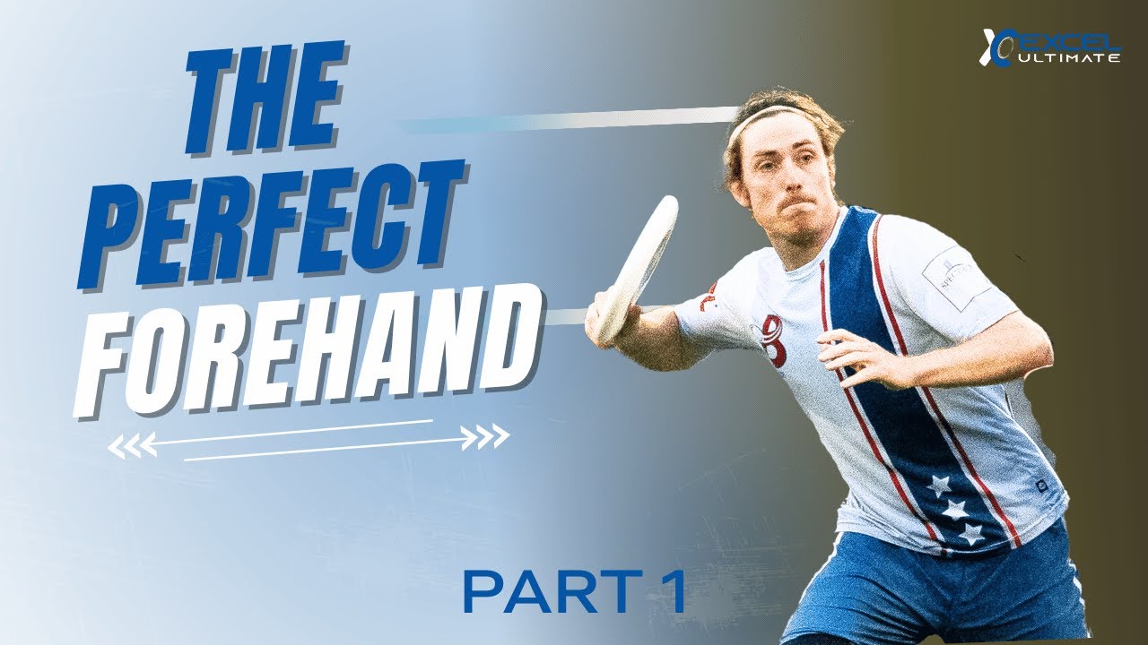 The Perfect Ultimate Frisbee Forehand Ep 1- 'The Overview'