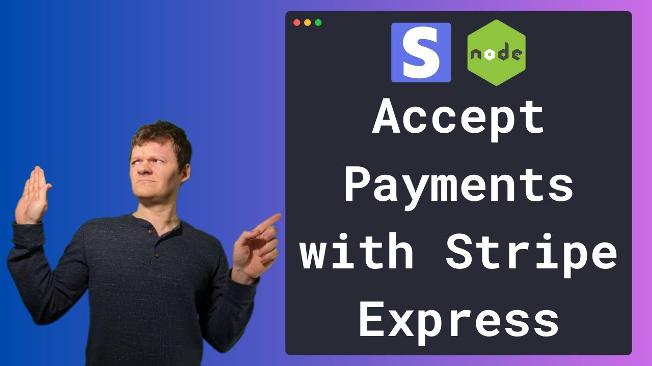 How to Accept Payments with Stripe and Express