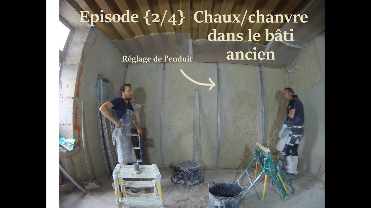 Chaux/chanvre dans le bâti ancien {ép2/4}