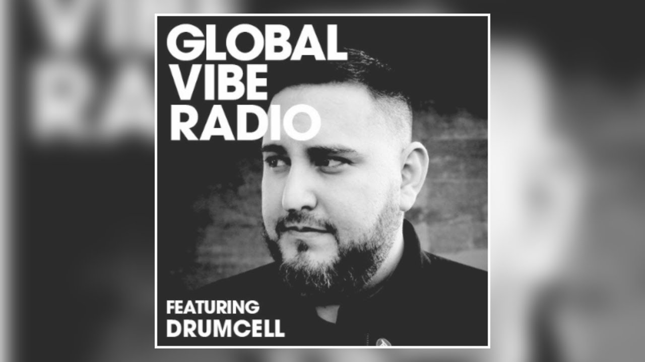Drumcell - Global Vibe Radio 230 (Observe)