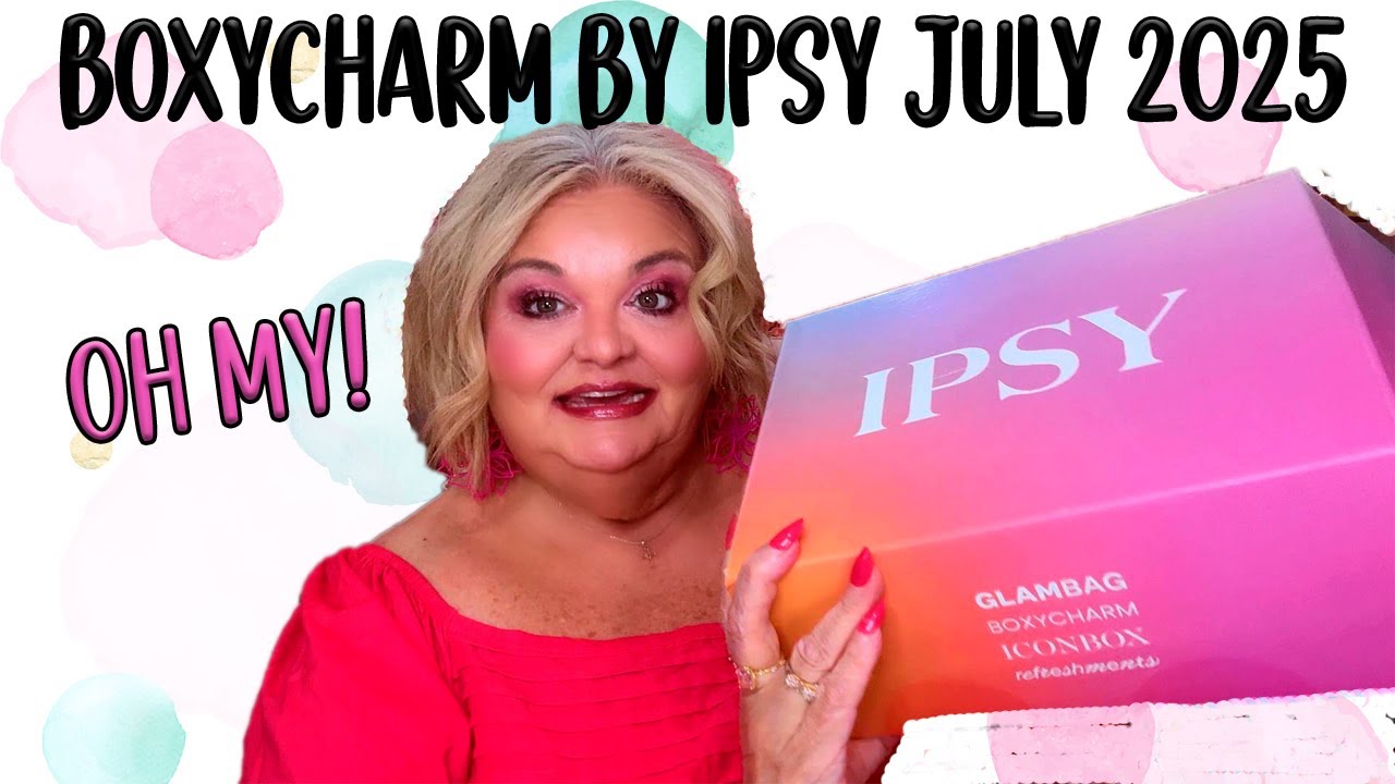 BOXYCHARM BY IPSY JULY 2025 OH MY! #boxycharmbyipsy, #unboxingvideo, #beautyhaul