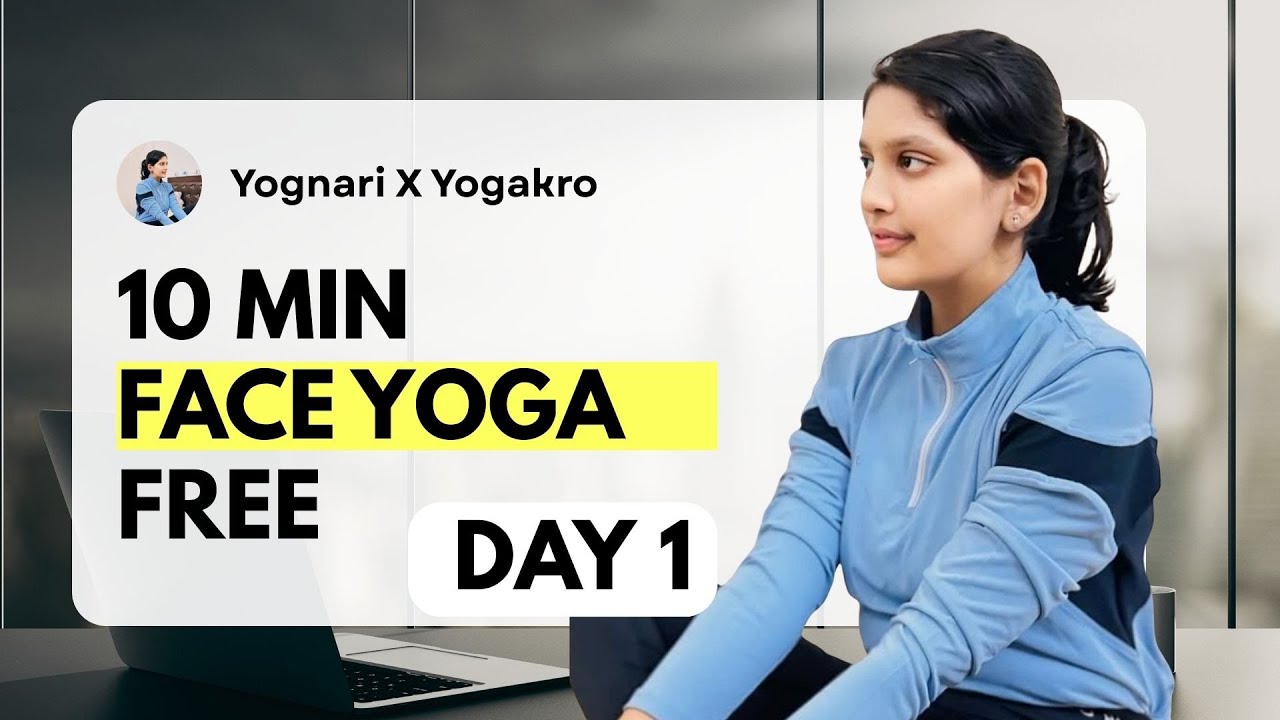 10 Min Free Face Yoga - Subhash Yogakro X Yognari
