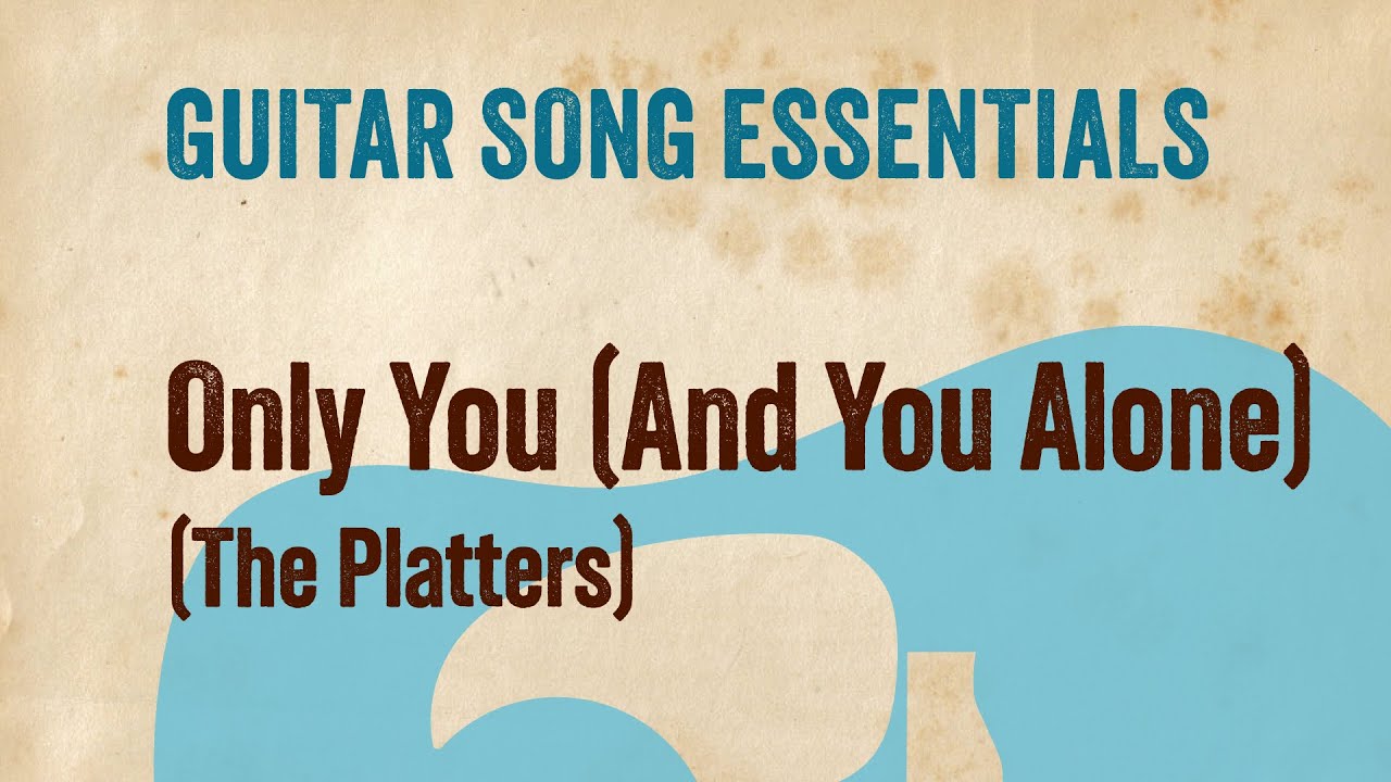 Only You (The Platters)—Complete Guitar Lesson
