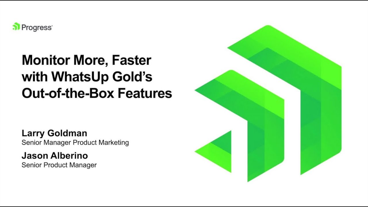 Monitor More, Faster with WhatsUp Gold’s Out-of-the-Box Features