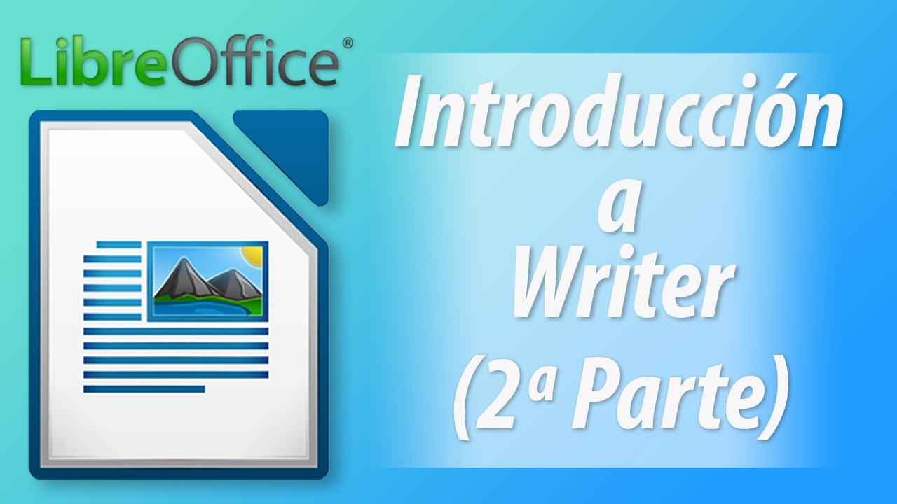 Introducción al uso de LibreOffice Writer (2ª Parte)