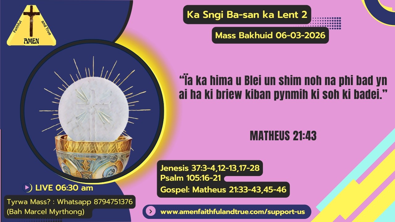 Ka Mass Bakhuid | Ka Sngi Ba-san ka Lent 2 | 06-03-2026