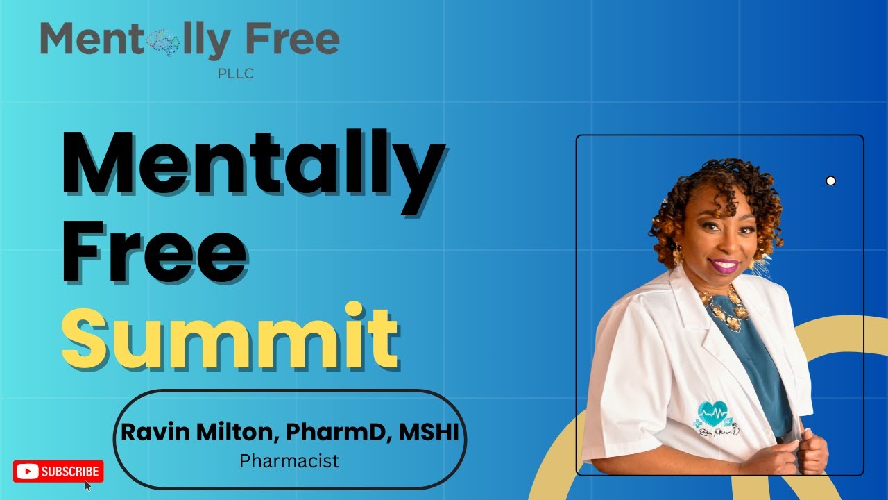 Mentally Free Summit - Dr. Ravin Milton, PharmD, MSHI