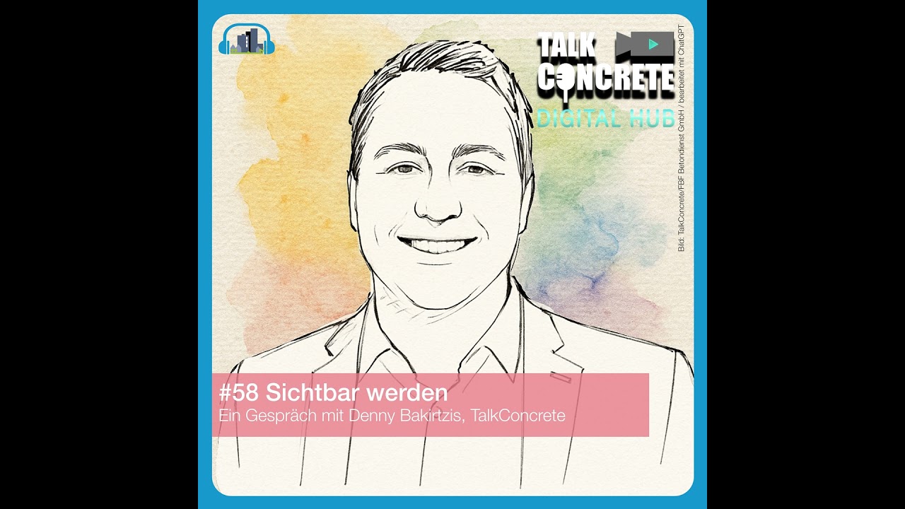 #58 Sichtbar werden – Kommunikation, Beton und der Digital Hub