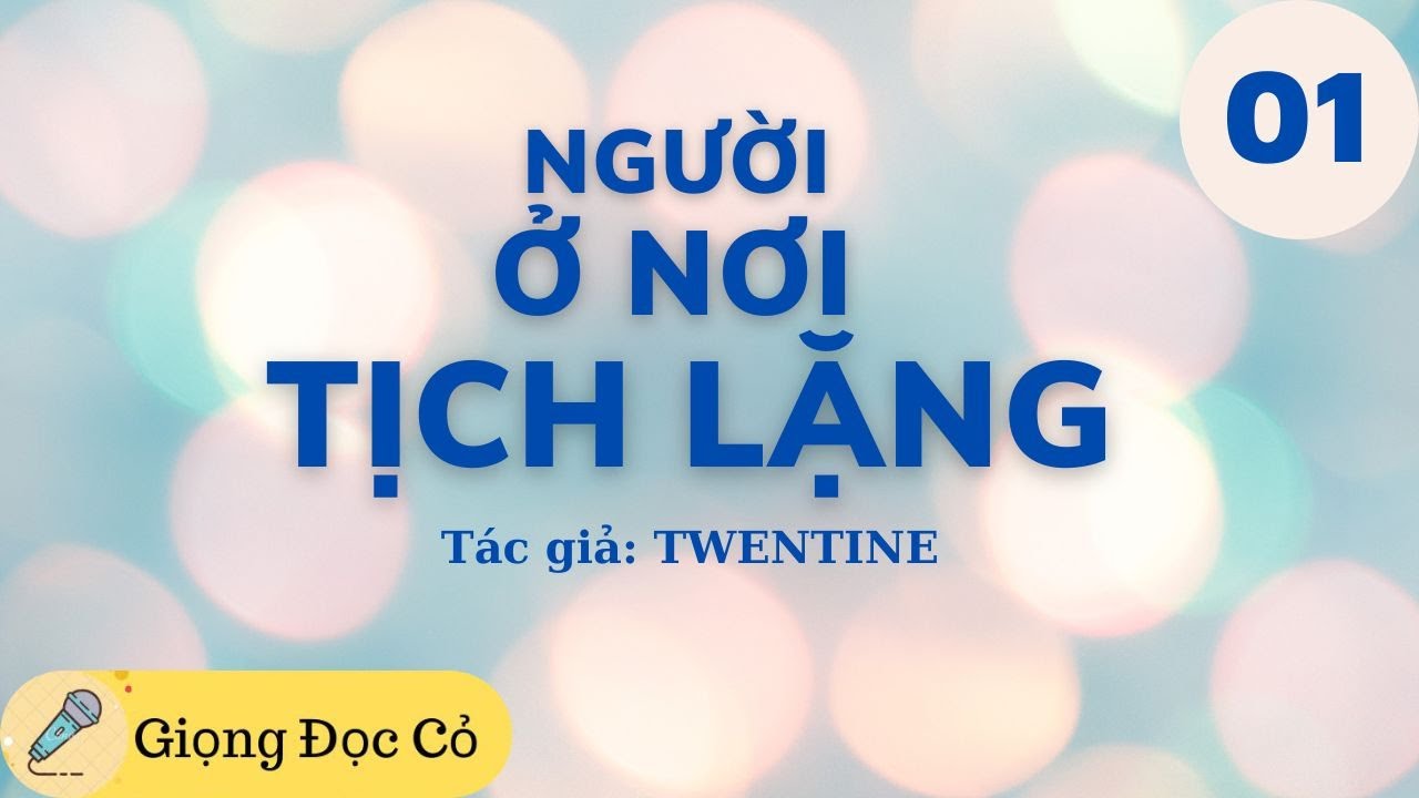 Người Ở Nơi Tịch Lặng - Twentine - Phần 1