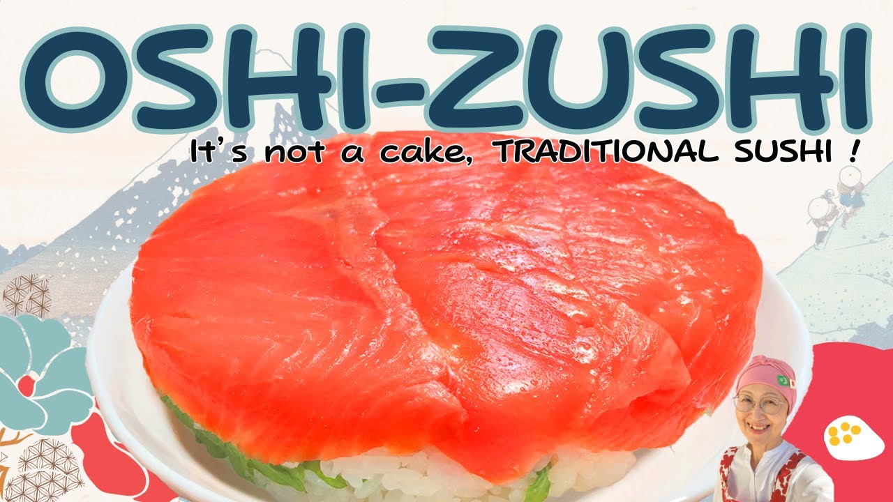 Don't miss it! The secret mastering Japanese traditional Oshi-Zushi