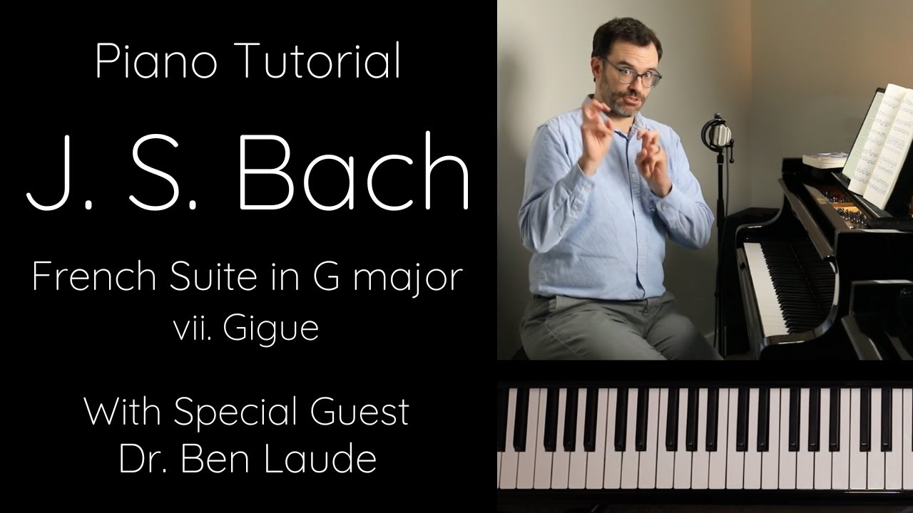 Ben Laude Teaches Bach's French Suite No.5 in G major, vii. Gigue