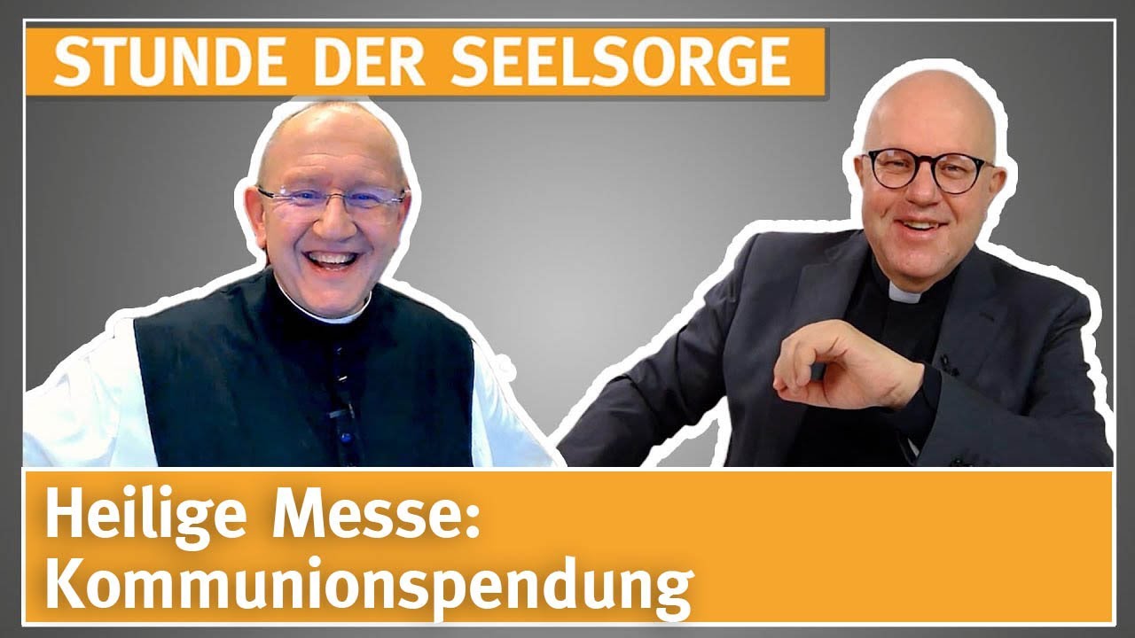 Heilige Messe: Kommunionspendung - 18.04.2024 - STUNDE DER SEELSORGE