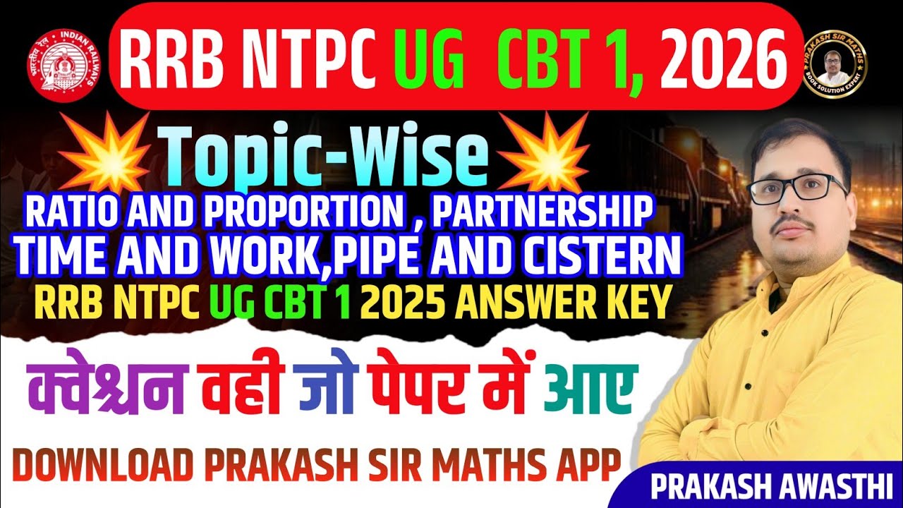 RRB NTPC UG 2025 PYQs | Time & Work, Pipe & Cistern, Ratio–Partnership | Topic Wise Class | Prakash