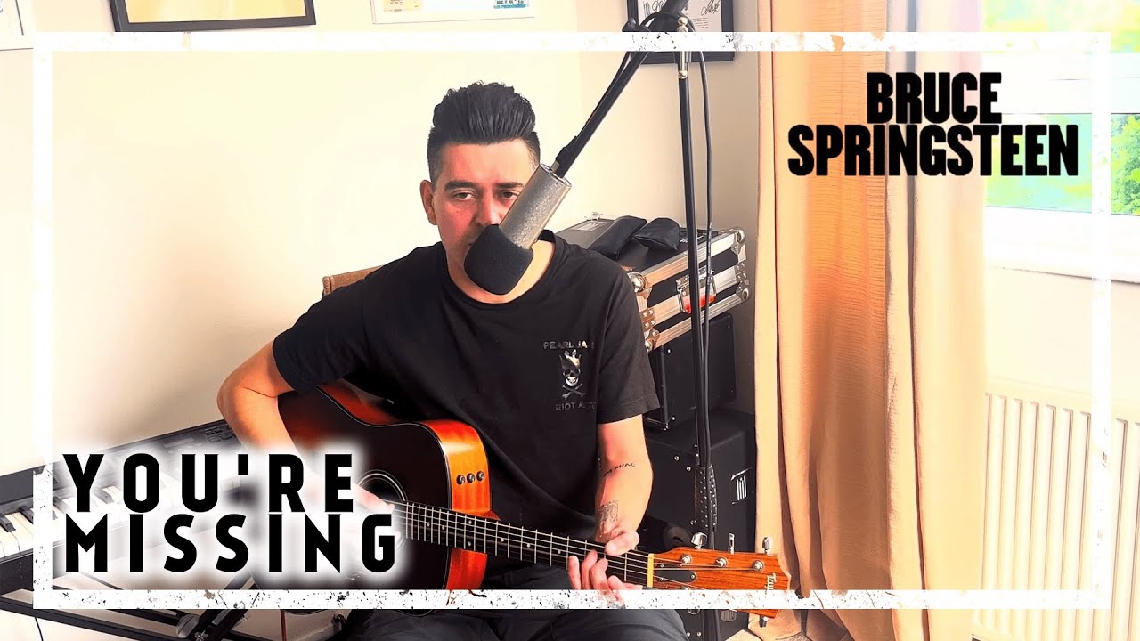 Bruce Springsteen - You're Missing [Acoustic Cover]