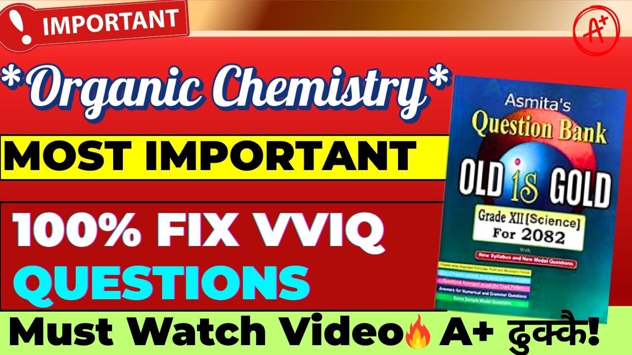 🔥100% Fix Organic Chemistry Questions Class 12 || Chemistry Class 12 NEB || Must Watch Video 🔥#neb