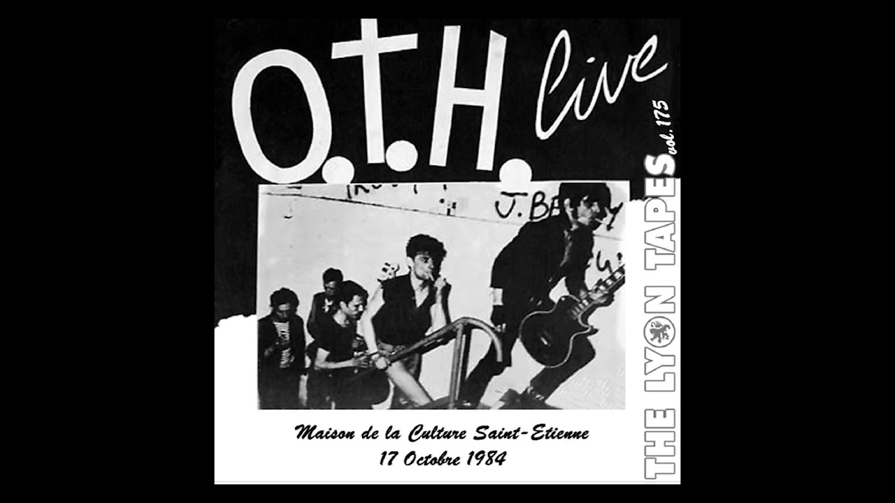 OTH Live @ Théâtre (Saint-Etienne) - 17 octobre 1984
