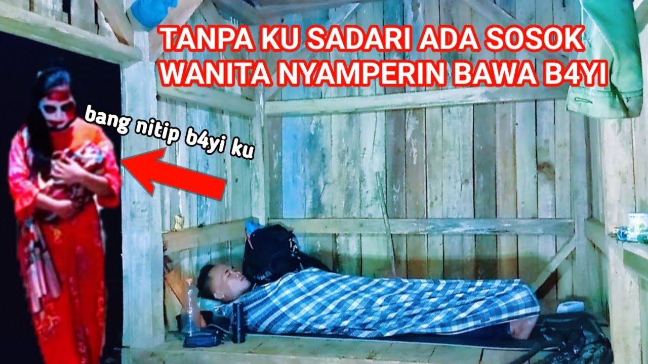 CAMPING HOROR TANPA KU SADARI ADA SOSOK WANITA NYAMPERIN BAWA B4YI