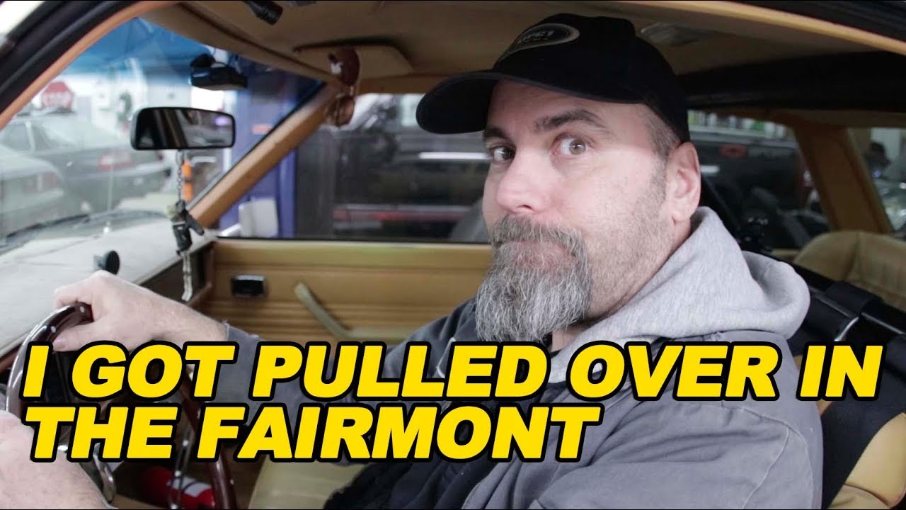 I Got Pulled Over in the Fairmont