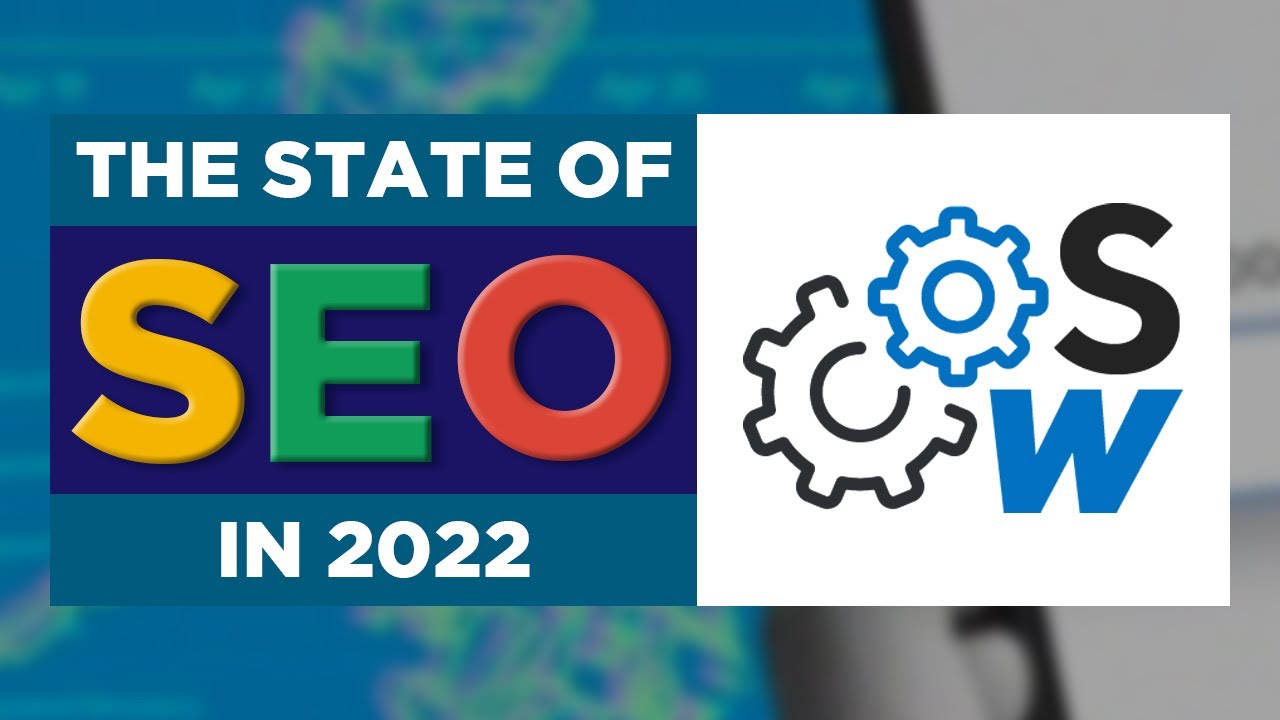 The State of SEO in 2022