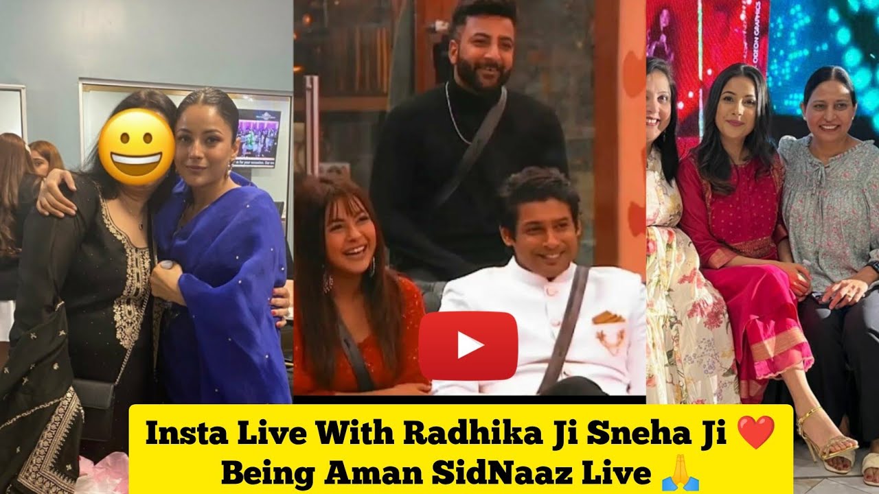 First Insta Live With Radhika Ji Sneha Ji After Meeting Shehnaaz Gill❤️ Being Aman SidNaaz Fans Live