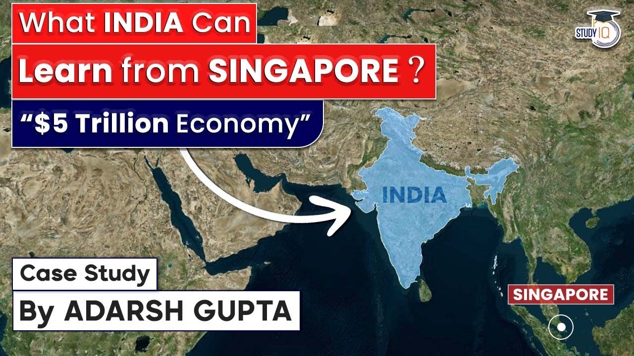 What India can Learn from Singapore ? Case Study by Adarsh Gupta | UPSC GS Current Affairs