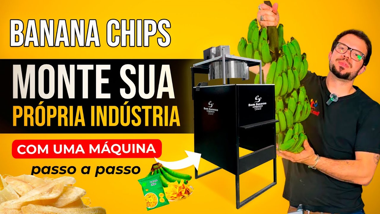 Banana Chips: Monte Sua Própria Indústria com Uma Máquina – Passo a Passo