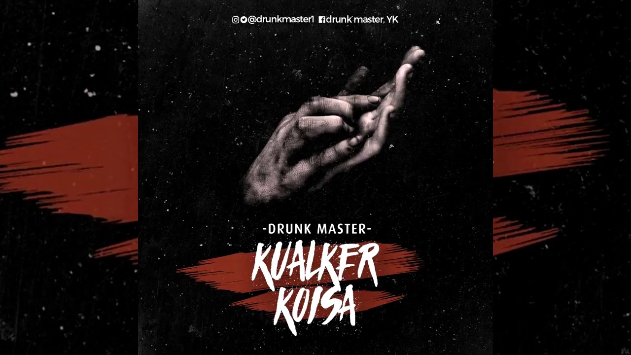 Drunk Master - Kualker Koisa (Prod. Faroeste) 2017