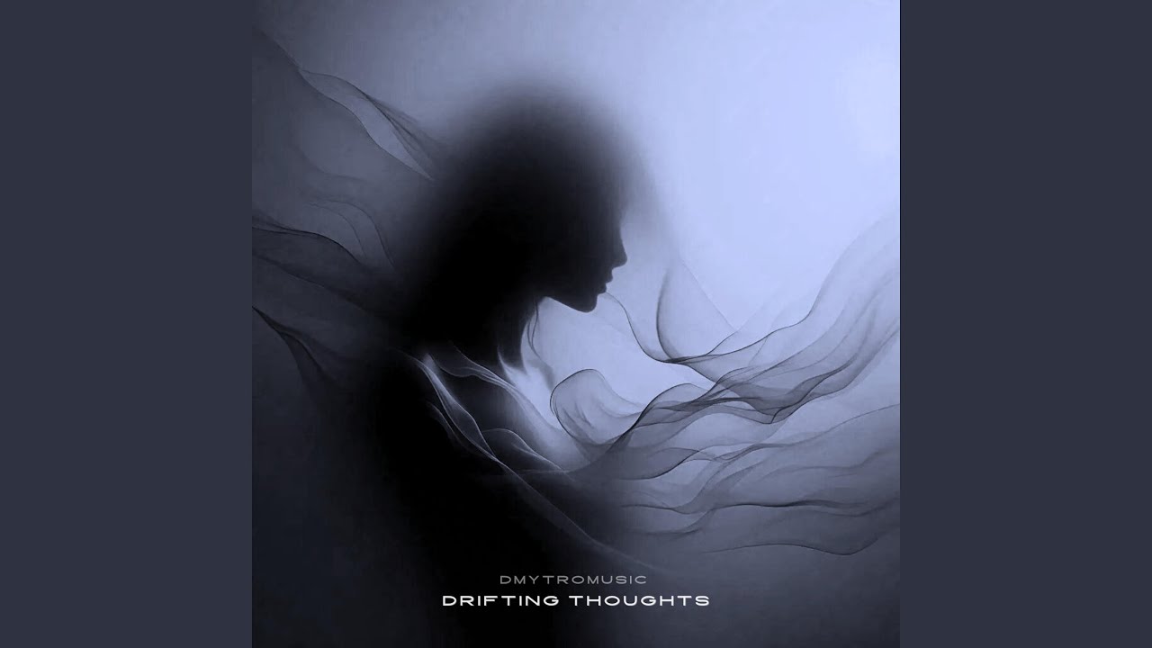 Drifting Thoughts