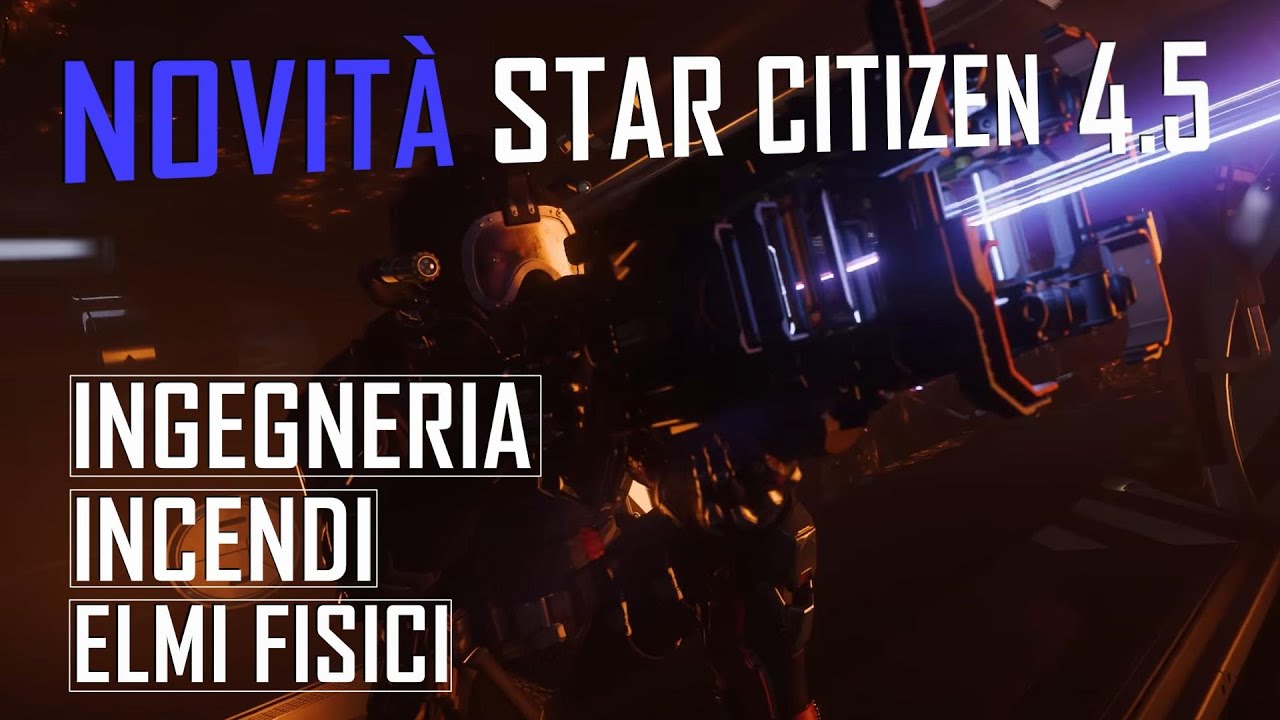Star Citizen - Novità patch 4.5 | Le navi prendono vita - Patch News