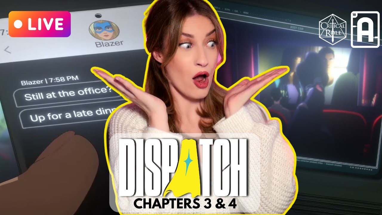Dispatch Chapters 3 & 4! Blonde Blazer or Invisigal?! | Critical Role Made a Super Hero Game!