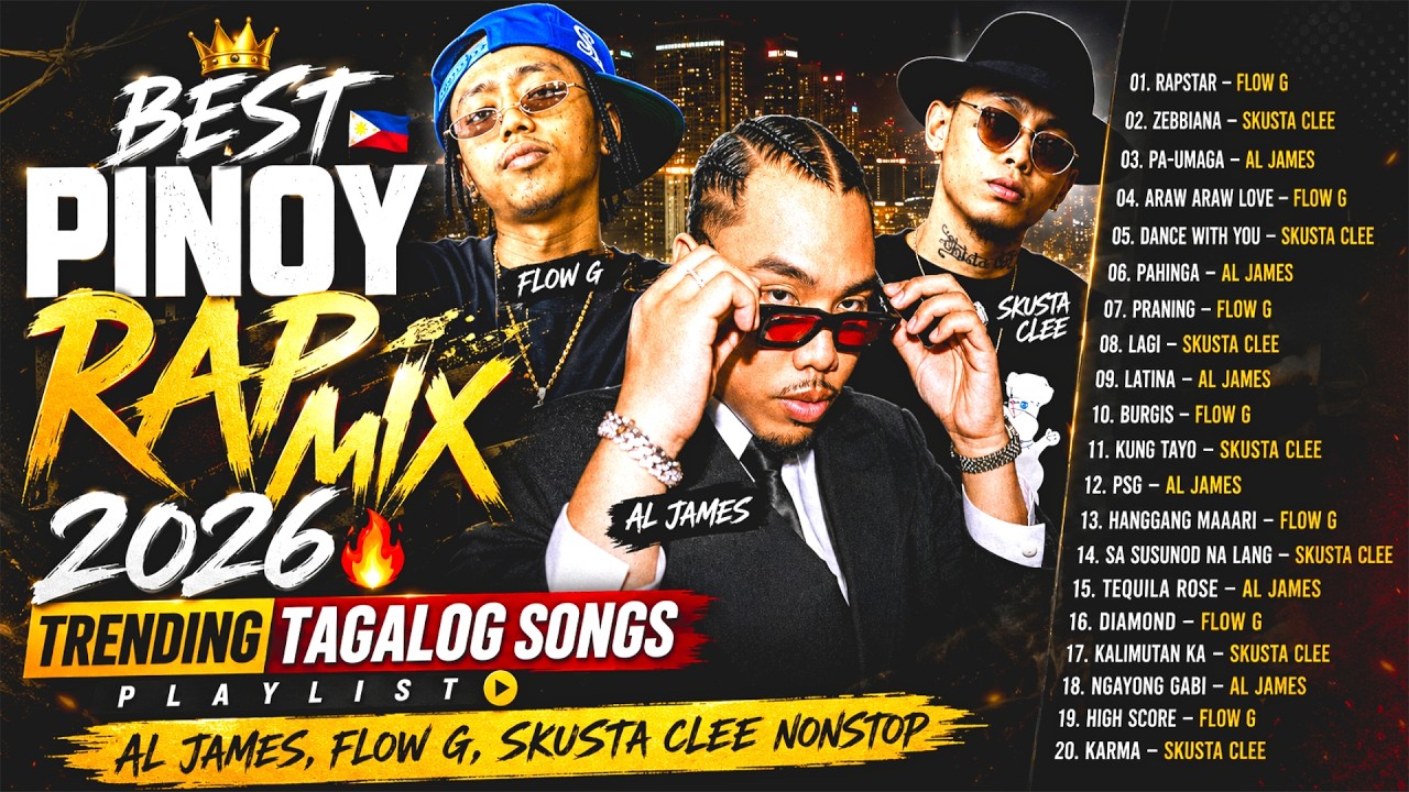 Best Pinoy Rap Mix 2026 🔥 Trending Tagalog Songs Playlist (Al James, Flow G, Skusta Clee Nonstop)