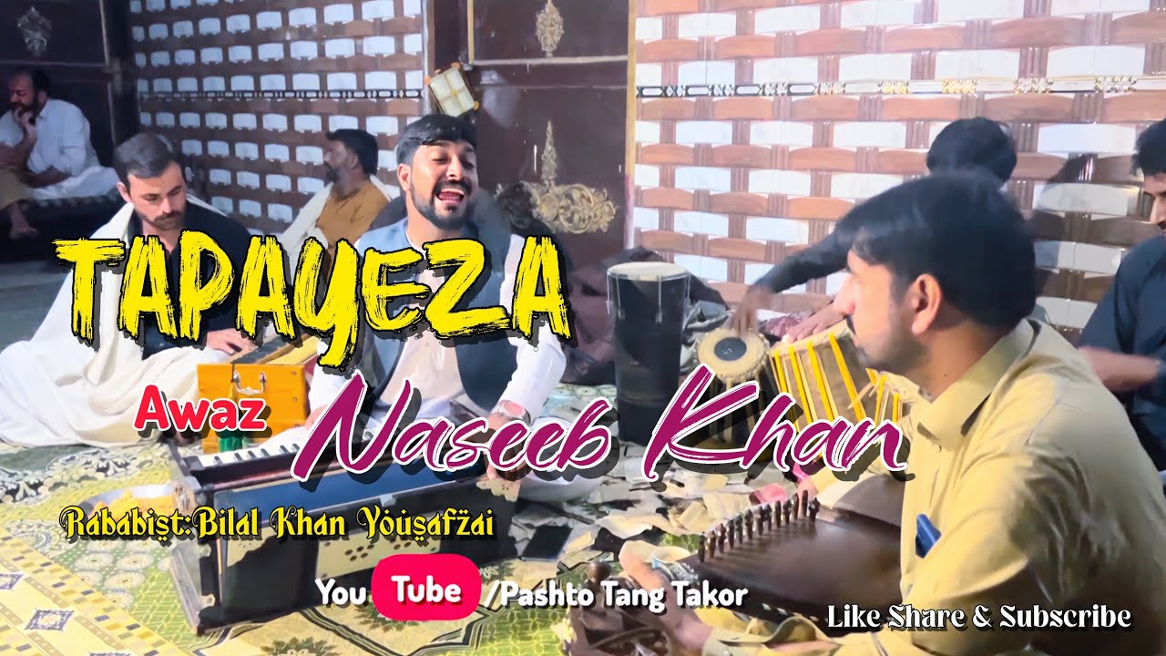 Tapayezi | Laila pa lwaro Ghro karali de Gulona | Naseeb Khan | Best Program