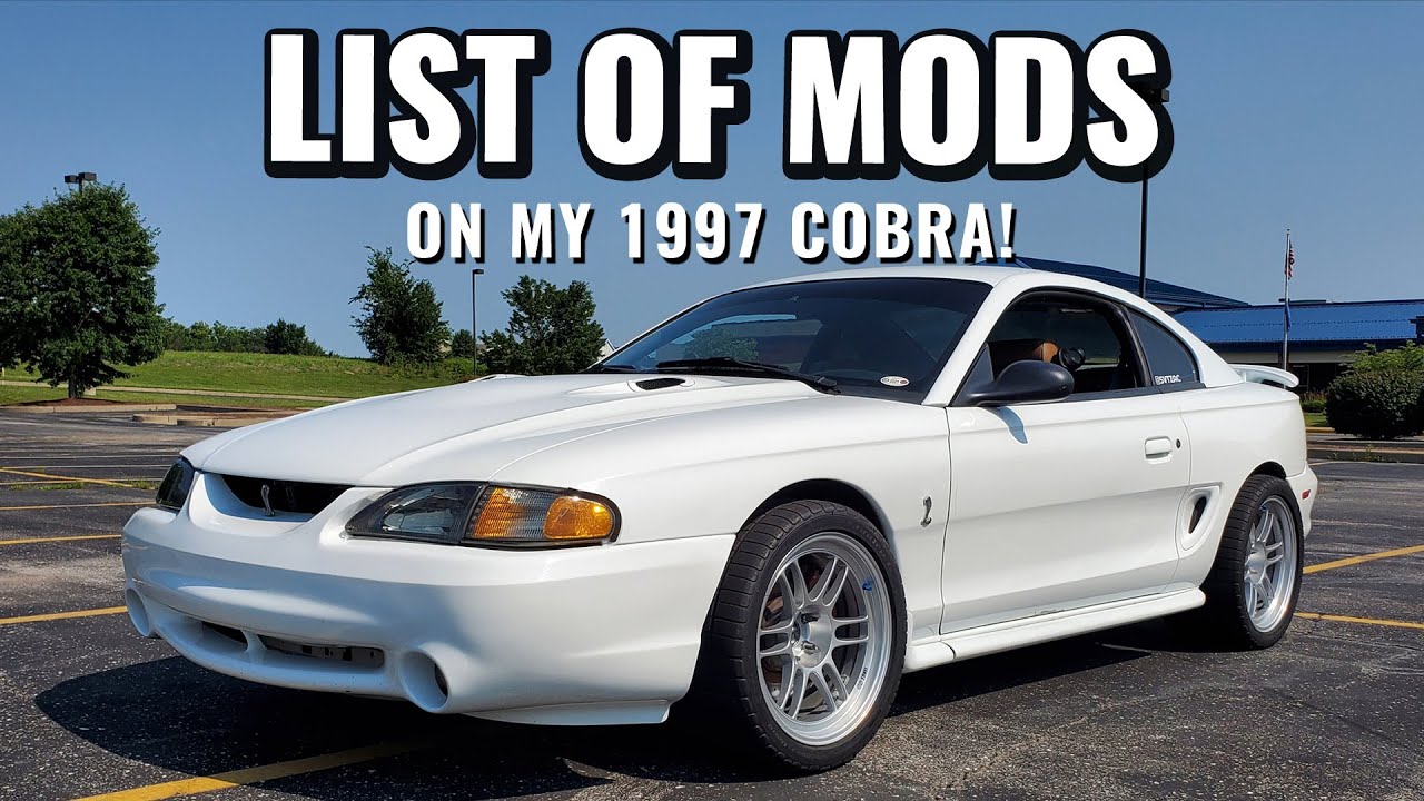 LIST of MODS on My 97 COBRA