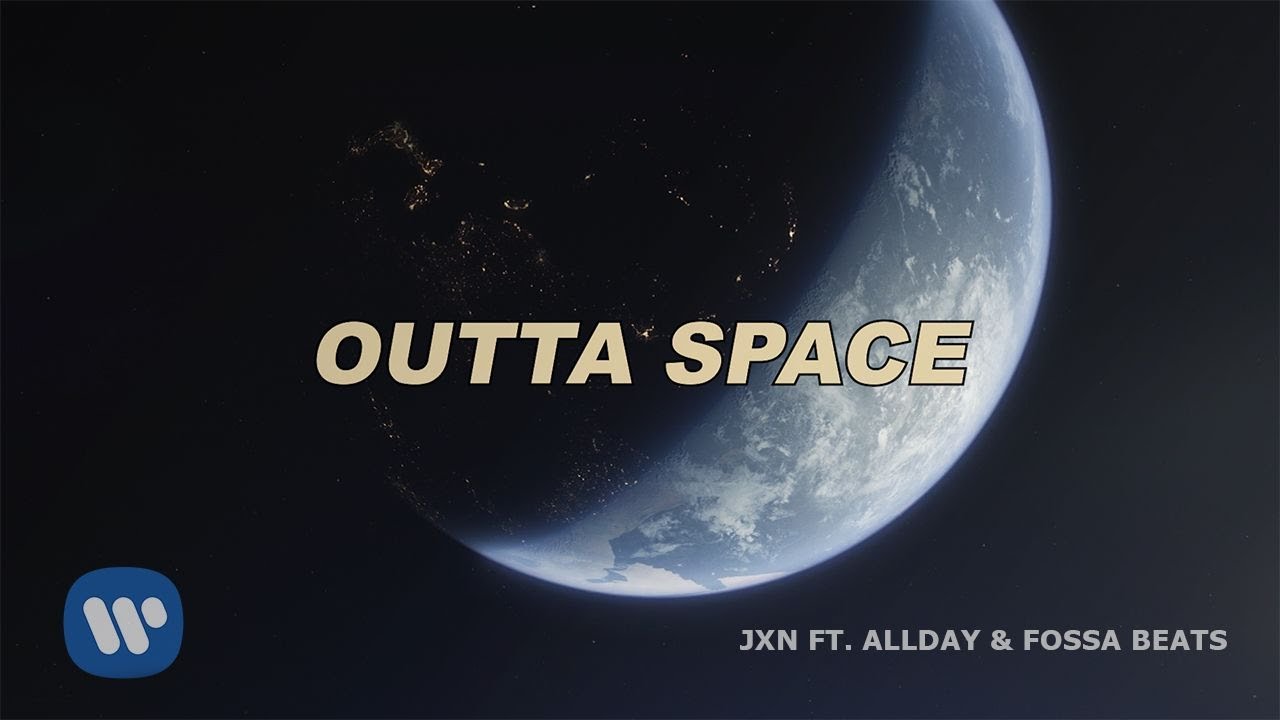 Outta Space - JXN Ft Allday & Fossa Beats (Lyric Video)