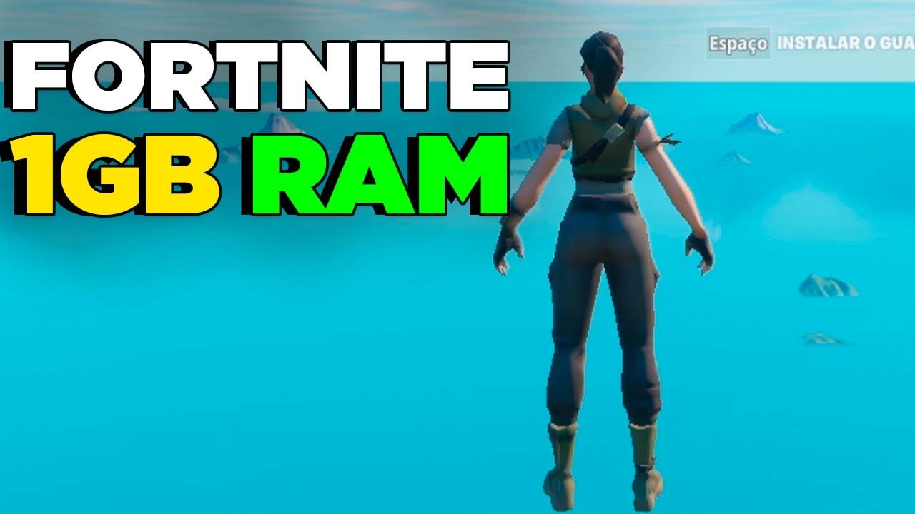 FORTNITE 1GB RAM, 2GB RAM, 3GB RAM, 4GB RAM, 6GB RAM, 8GB RAM, 12GB RAM, 16GB RAM.