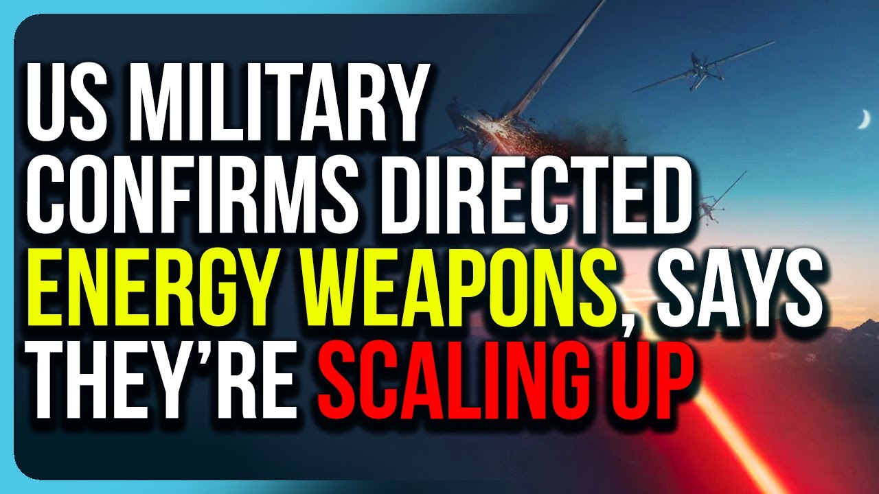US Military CONFIRMS Directed Energy Weapons, Says They’re SCALING UP