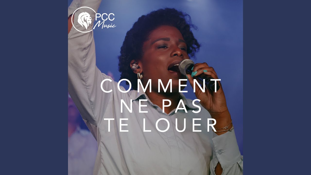 Comment ne pas te louer