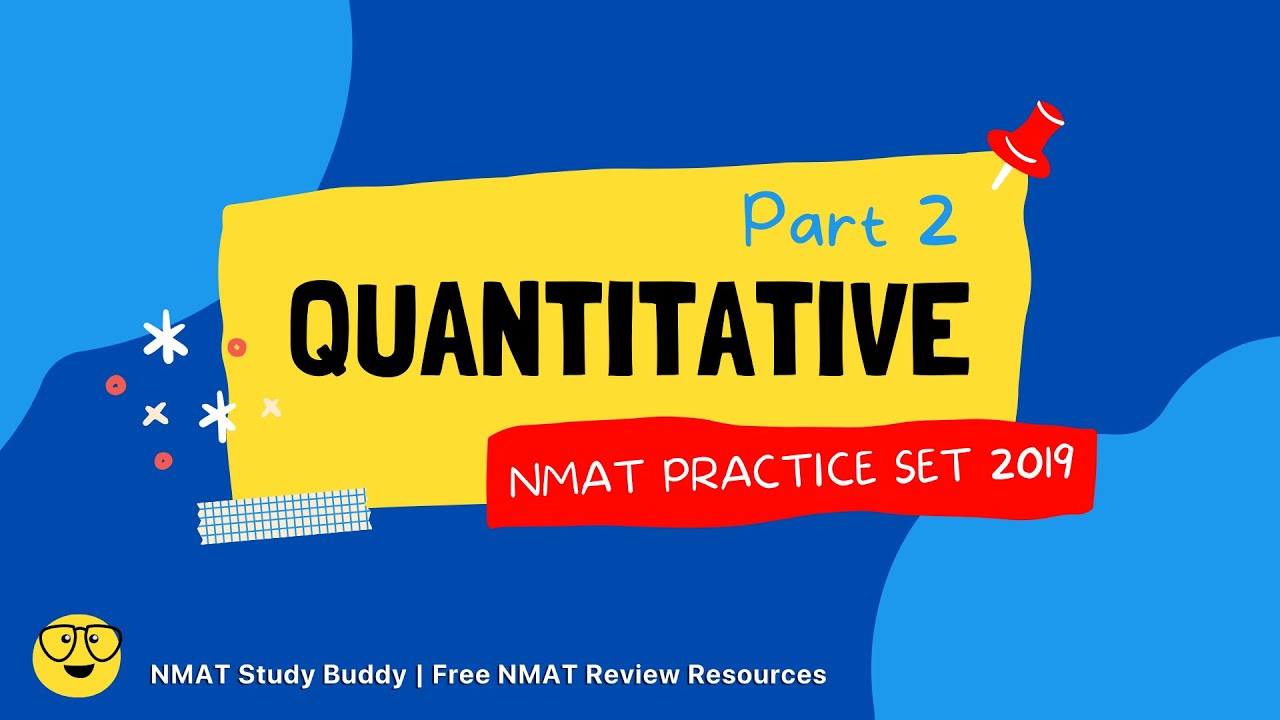 Quantitative Rationale NMAT Practice Set 2019 | PART 2 | Explanations and Solutions