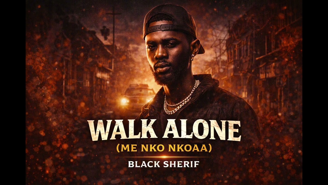 BLACK SHERIF – WALK ALONE (Me Nko Nkoaa) 🇬🇭🔥 | Ghana Afro Drill Emotional