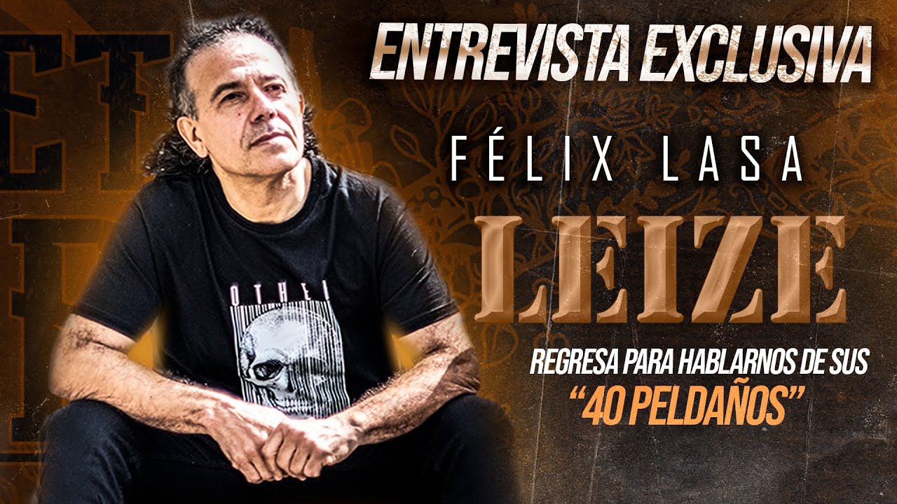 Entrevista a Félix Lasa Fundador de LEIZE regresa a Metal Index para hablarnos de sus 